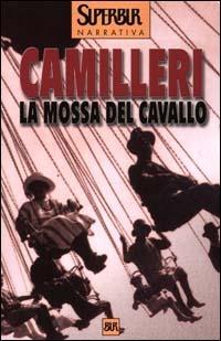 La mossa del cavallo - Andrea Camilleri - Libro Rizzoli 2000, BUR Superbur | Libraccio.it