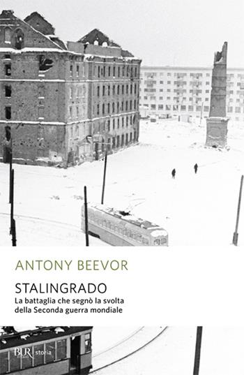 Stalingrado - Antony Beevor - Libro Rizzoli 2000, BUR Supersaggi | Libraccio.it