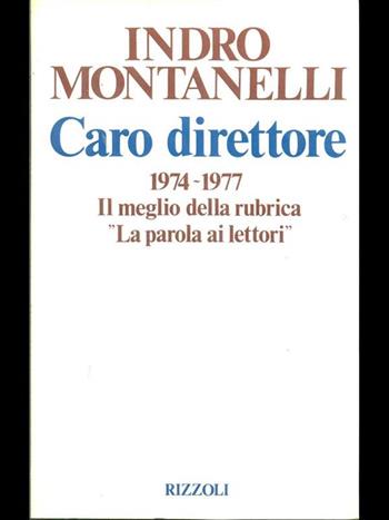 Caro direttore - Indro Montanelli - Libro Rizzoli 1991, Opere di Indro Montanelli | Libraccio.it