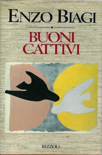 Buoni/cattivi - Enzo Biagi - Libro Rizzoli 2000, Opere di Enzo Biagi | Libraccio.it