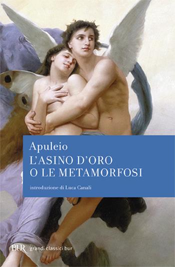 L'asino d'oro o le Metamorfosi - Apuleio - Libro Rizzoli 1999, BUR Grandi classici | Libraccio.it