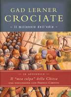 Crociate. Il millennio dell'odio - Gad Lerner - Libro Rizzoli 2000, Saggi italiani | Libraccio.it