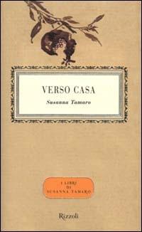 Verso casa - Susanna Tamaro - Libro Rizzoli 2000, Scala italiani | Libraccio.it