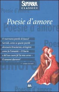 Poesie d'amore  - Libro Rizzoli 2001, BUR Superbur classici | Libraccio.it