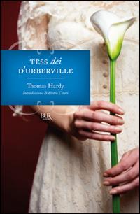 Tess dei d'Urberville - Thomas Hardy - Libro Rizzoli 2000, BUR Superbur classici | Libraccio.it