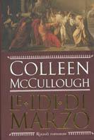 Le idi di marzo - Colleen McCullough - Libro Rizzoli 2003, Scala stranieri | Libraccio.it