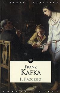 Il processo - Franz Kafka - Libro Rusconi Libri 2006, Classici della filosofia | Libraccio.it