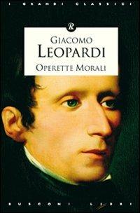 Operette morali - Giacomo Leopardi - Libro Rusconi Libri 2004, I grandi classici | Libraccio.it