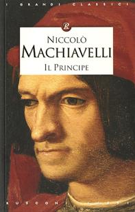 Il principe - Niccolò Machiavelli - Libro Rusconi Libri 2005, I grandi classici | Libraccio.it