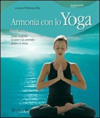 Armonia con lo yoga - Vanessa Bini - Libro Keybook 2006, Benessere | Libraccio.it