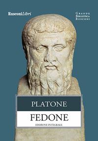 Fedone - Platone - Libro Rusconi Libri 2008, Grandi classici greci e latini | Libraccio.it