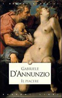 Il piacere - Gabriele D'Annunzio - Libro Rusconi Libri 2009, I grandi classici | Libraccio.it