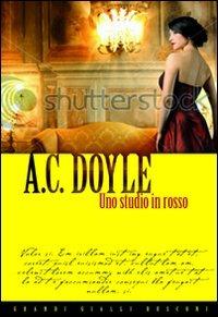 Uno studio in rosso - Arthur Conan Doyle - Libro Rusconi Libri 2010, Grandi Gialli | Libraccio.it