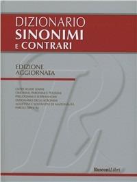 Dizionario dei sinonimi e contrari  - Libro Rusconi Libri 2012, Dizionari grandi | Libraccio.it