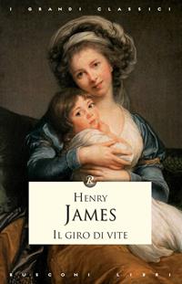 Il giro di vite - Henry James - Libro Rusconi Libri 2011, I grandi classici | Libraccio.it