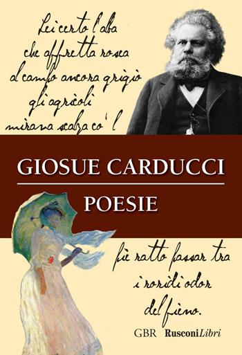 Poesie - Giosuè Carducci - Libro Rusconi Libri 2016, Grande biblioteca Rusconi | Libraccio.it