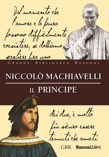 Il principe - Niccolò Machiavelli - Libro Rusconi Libri 2016, Grande biblioteca Rusconi | Libraccio.it