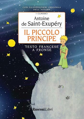 Il piccolo principe - Antoine de Saint-Exupéry - Libro Rusconi Libri 2017, Varia | Libraccio.it