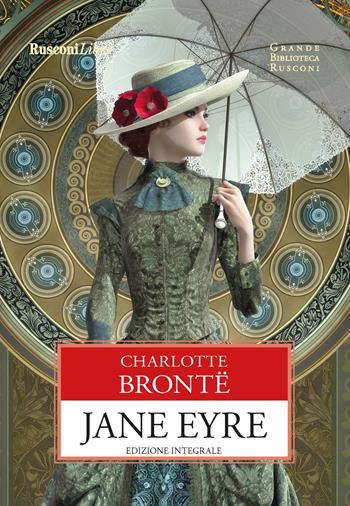Jane Eyre. Ediz. integrale - Charlotte Brontë - Libro Rusconi Libri 2020, Grande biblioteca Rusconi | Libraccio.it