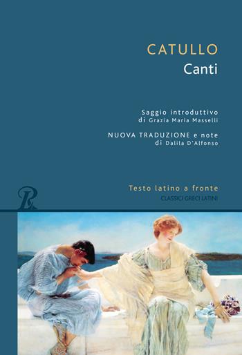 Canti - G. Valerio Catullo - Libro Rusconi Libri 2023, Classici greci e latini | Libraccio.it