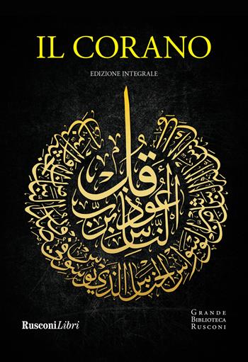 Il Corano. Ediz. integrale  - Libro Rusconi Libri 2024, Grande biblioteca Rusconi | Libraccio.it