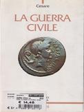 La guerra civile - Gaio Giulio Cesare - Libro Rusconi Libri 1997, Classici di storia | Libraccio.it