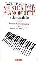 Guida all'ascolto della musica per pianoforte e clavicembalo. Vol. 2