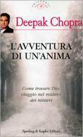 L' avventura di un'anima. Come trovare Dio: viaggio nel mistero dei misteri