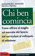Chi ben comincia - Alessandro Amadori, Nicola Piepoli - Libro Sperling & Kupfer 2002, Target | Libraccio.it