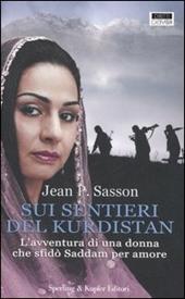 Sui sentieri del Kurdistan. L'avventura di una donna che sfidò Saddam per amore