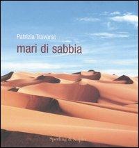 Mari di sabbia - Patrizia Traverso - Libro Sperling & Kupfer 2007 | Libraccio.it