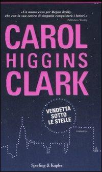 Vendetta sotto le stelle - Carol Higgins Clark - Libro Sperling & Kupfer 2008, Pandora | Libraccio.it