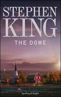 The dome - Stephen King - Libro Sperling & Kupfer 2009, Narrativa | Libraccio.it