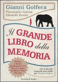 Il grande libro della memoria - Gianni Golfera, Pierangelo Garzia, Edoardo Rosati - Libro Sperling & Kupfer 2010, I grilli | Libraccio.it