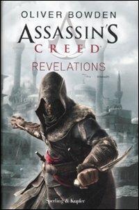 Assassin's Creed. Revelations - Oliver Bowden - Libro Sperling & Kupfer 2012, Pandora | Libraccio.it