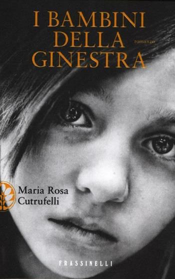 I bambini della Ginestra - Maria Rosa Cutrufelli - Libro Sperling & Kupfer 2012, Frassinelli narrativa italiana | Libraccio.it