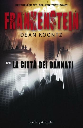 Frankenstein. La città dei dannati. Vol. 2 - Dean R. Koontz - Libro Sperling & Kupfer 2012, Pandora | Libraccio.it