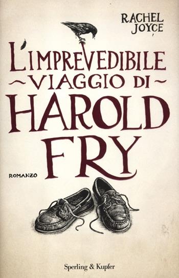 L'imprevedibile viaggio di Harold Fry - Rachel Joyce - Libro Sperling & Kupfer 2012, Pandora | Libraccio.it