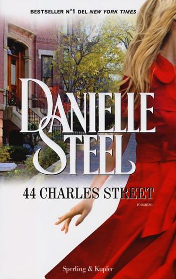 44 Charles Street - Danielle Steel - Libro Sperling & Kupfer 2012, Pandora | Libraccio.it