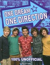 One dream, One Direction. 100% unofficial. Ediz. illustrata