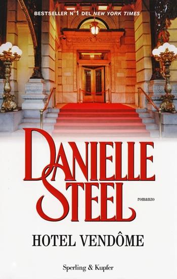 Hotel Vendôme - Danielle Steel - Libro Sperling & Kupfer 2013, Pandora | Libraccio.it