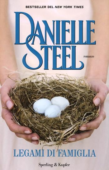 Legami di famiglia - Danielle Steel - Libro Sperling & Kupfer 2013, Pandora | Libraccio.it