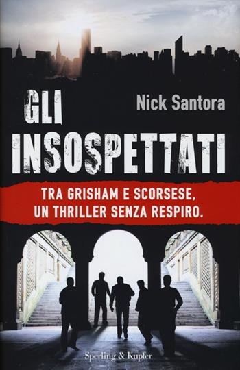 Gli insospettati - Nick Santora - Libro Sperling & Kupfer 2013, Pandora | Libraccio.it