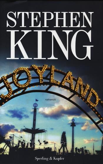 Joyland - Stephen King - Libro Sperling & Kupfer 2013, Pandora | Libraccio.it