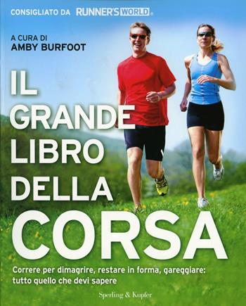 Il grande libro della corsa  - Libro Sperling & Kupfer 2013, I grilli | Libraccio.it