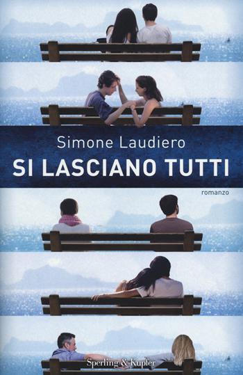 Si lasciano tutti - Simone Laudiero - Libro Sperling & Kupfer 2014, Pandora | Libraccio.it