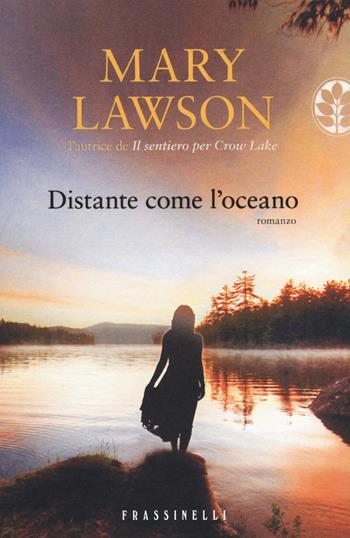 Distante come l'oceano - Mary Lawson - Libro Sperling & Kupfer 2014, Frassinelli narrativa straniera | Libraccio.it