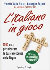L'italiano in gioco. 1000 quiz per misurare la tua conoscenza della lingua