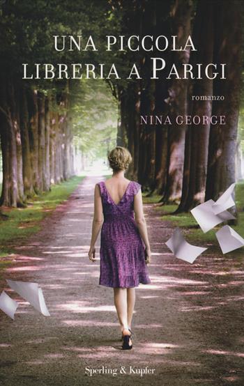 Una piccola libreria a Parigi - Nina George - Libro Sperling & Kupfer 2014, Pandora | Libraccio.it