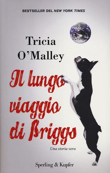 Il lungo viaggio di Briggs - Tricia O'Malley - Libro Sperling & Kupfer 2014, Parole | Libraccio.it